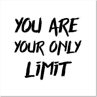 You are your only limit Posters and Art
